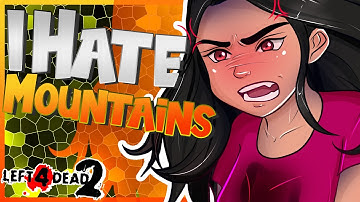 Left 4 Dead 2 - I Hate Mountains 2 - Custom Campaign