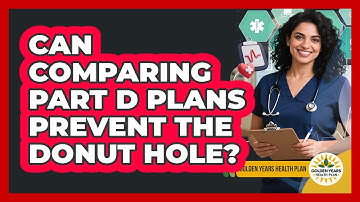 Can Comparing Part D Plans Prevent The Donut Hole? - Golden Years Health Plan