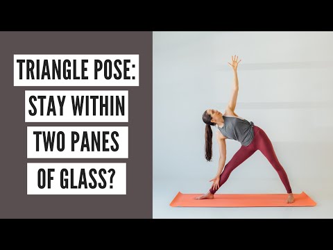 Triangle Pose: Stay Within Two Panes of Glass?