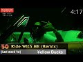 ¥ellow Bucks - Ride With MeだけどUSのヒットチューンがカチコチEDMにリミックスされるアレ