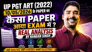 UP PGT ART 2022 Paper Analysis Part 1 🔥 | 10 May 2026 Exam Review | Real Analysis By Nandan Singh