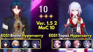 E0S1 Blade Hyper & E0S1 Topaz Hyper Memory Of Chaos Floor 10 3 Stars Honkai Star Rail 1.5