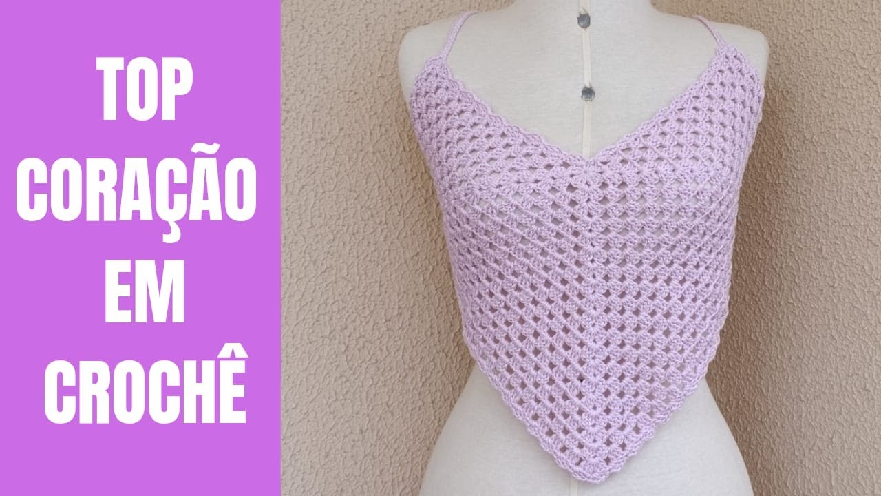 TOP CORAÇÃO EM CROCHÊ SUPER FÁCIL
