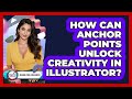 How Can Anchor Points Unlock Creativity In Illustrator? - Design Tool Unlocked