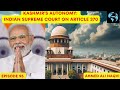 Indian supreme court on kashmir challenges and options for pakistan  i ahmed ali naqvi i episode 99