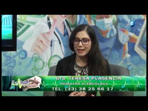 Alergias Dra. Teresa Plascencia Pediatra alergóloga Centro de ASMA y Alergias GDL. saludos amigos dvd