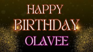 Happy Birthday Olavee 🎉 | A Special Wish Just for You! | Let's Celebrate! 🎂