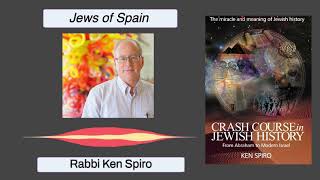 Jewish History Class --- Jews Of Spain---Rabbi Ken Spiro