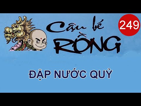 Video Cậu bé Rồng | Tập 249 - ĐẬP NƯỚC QUỶ | Truyện Tranh - youtube