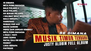 JUSTY ALDRIN - SE DIMANA | FULL ALBUM TIMUR TERBARU | 2024