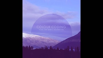 Colour Coding - Yours, Not Mine (Audio)