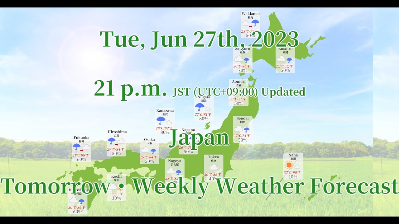 Tue, Jun 27th, 2023 Japan Tomorrow, Weekly Weather Forecast 21 p.m. JST
