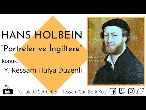 Hans Holbein, Portreler ve İngiltere - Ressam Hülya Düzenli ile Sanat Sohbetleri
