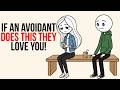 When an Avoidant Acts Like This, It Means They Love You | Avoidant Psychology