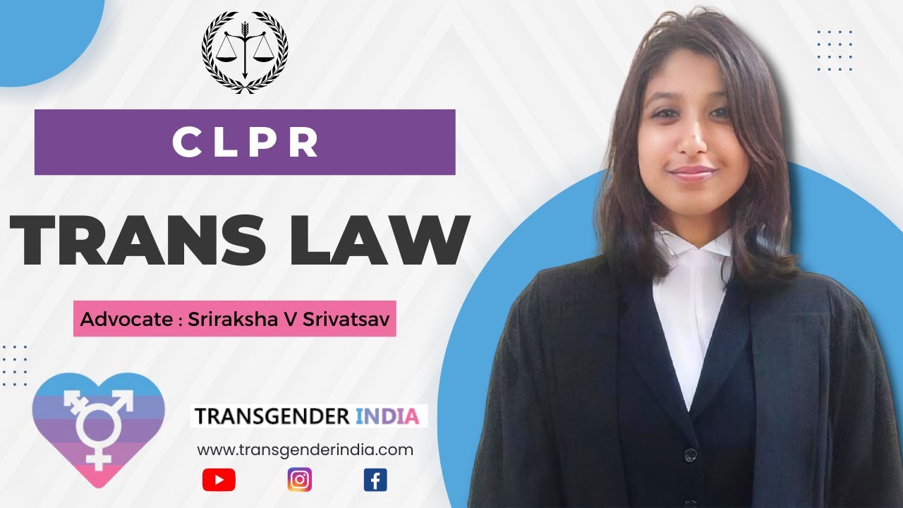 How does CLPR work for transpeople ? Who is Sriraksha ? | Advocate ...