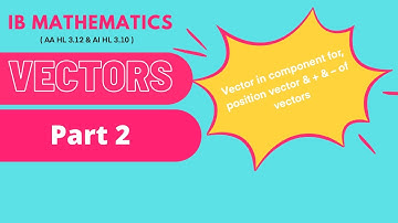 Vectors in plane, how to add and subtract vectors in component form | IBDP
