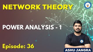 Network Theory Episode 36 (Power Analysis)