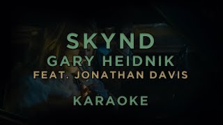 Skynd - Gary Heidnik (Feat. Jonathan Davis) • Karaoke