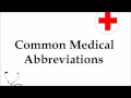 Common Medical Abbreviations and Terms (and some favorites)