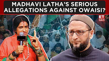 Madhavi Latha Makes Serious Allegations Against Owaisi Brothers | ET Now | Latest News