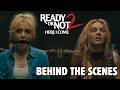 Ready or Not 2: Here I Come - "Bigger, Badder, Bloodier" | Behind The Scenes of Ready or Not 2.