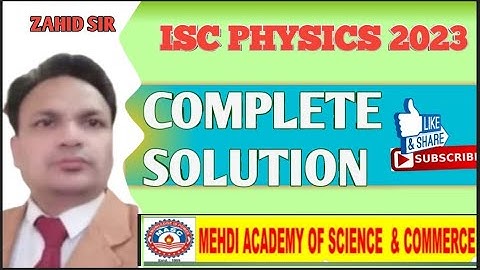 ISC PHYSICS PAPER 2023 SOLUTION/class 12 Physics 2023/solution