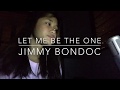 Let Me Be The One - Jimmy Bondoc (cover)