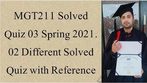 MGT211 Solved Quiz No.03 Spring 2021| MGT211 Solved Quiz 3 2021| MGT211 quiz 3 solution spring 2021