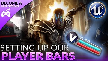 Setting Up The Player Bars - #12 Creating A Role Playing Game With Unreal Engine 4