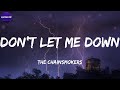 Download Lagu The Chainsmokers - Don't Let Me Down (Lyrics)