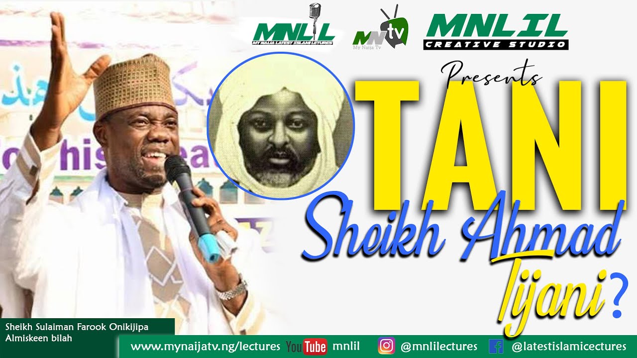 TANI SHEIKH AHMAD TIJANI   Maolana Sheikh Sulaiman Farooq Onikijipa Al Miskinubillahi