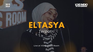 Eltasya - Terpatri | Live At VOKS Music Room