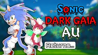 The Sonic Dark Gaia Au Returns Explained