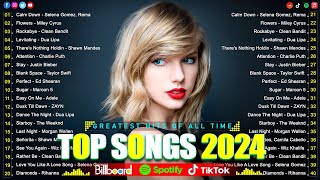 Taylor Swift, Ed Sheeran, Rihanna, The Weeknd, Selena Gomez, Adele, Justin Bieber✨✨Top Hits 2024