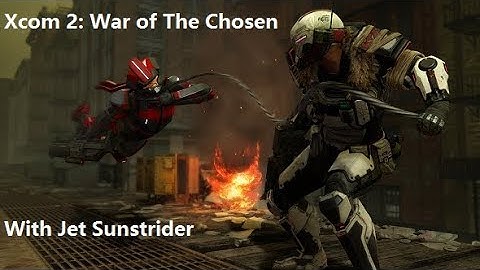 Xcom 2 WoTC Vanilla Playthough w/ Jet Sun part 5: Operation an Eye For an Eye