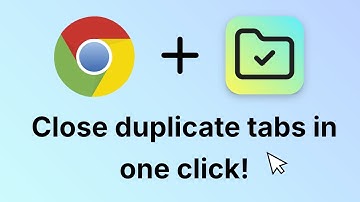 How to close duplicate Chrome tabs in one click