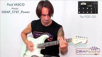"DRAP_STEF_Power" (pack VASCO) - POD GO preset played by Francesco Congia.