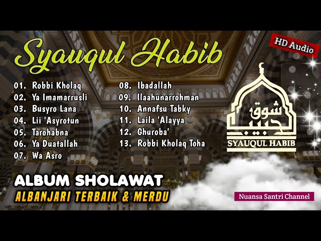 Syauqul Habib Full Album - Sholawat Al Banjari Merdu Terbaik & Penuh Pengkhayatan || Tanpa Iklan class=
