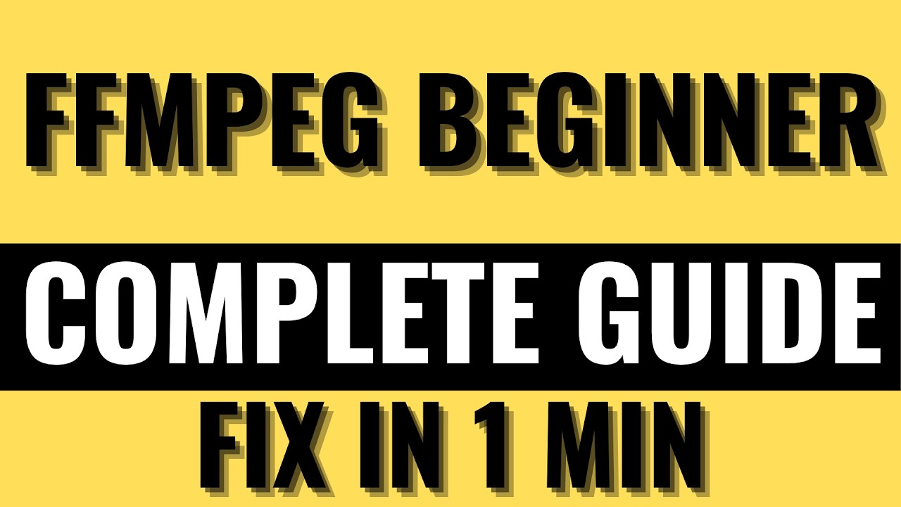 FFmpeg for Beginners: Everything You Need to Know | Command Line Video ...