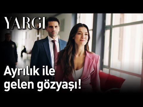 Yargı 9. Bölüm - Ayrılık ile Gelen Gözyaşı!