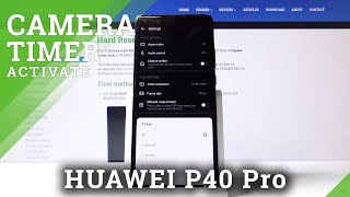 How to Set Camera Timer in HUAWEI P40 Pro – Select Countdown