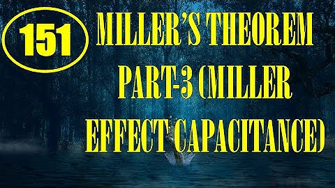 ElexCkts | Lecture-151 | Miller