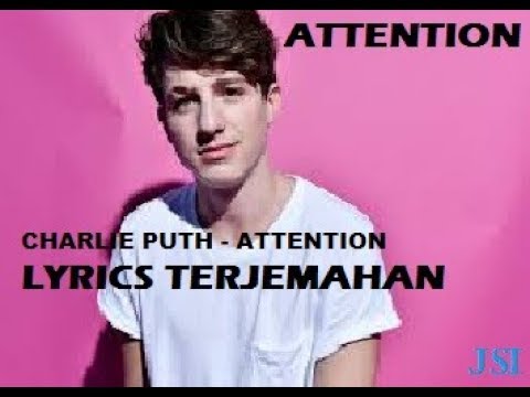 Charlie Puth - Attention Lyrics Terjemahan