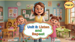 Unit 8, lesson 1, listen and repeat, page 67.