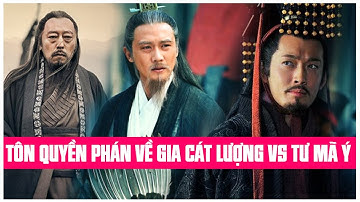 Gia Cát Lượng và Tư Mã Ý rốt cuộc ai giỏi hơn? Sau khi Gia Cát Lượng mất, Tôn Quyền nói ra đáp án
