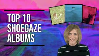 Video thumbnail of "Top 10 Shoegaze Albums"