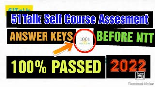 51Talk Self-Course Assesment Answer Keys Before NTT || 100% PASSED || ESL || [51TALK 2022]