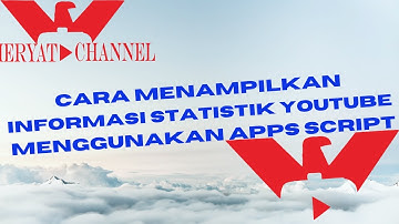 CARA MENAMPILKAN INFORMASI/DATA YOUTUBE STATISTIK DI GOOGLE SHEET MENGGUNAKAN APPS SCRIPT