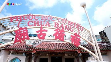 Khám phá ngôi miếu lâu đời nhất của người Hoa ở Bạc Liêu | Việt Nam - 365 ngày thú vị | VTV9