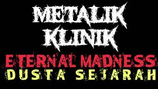 ETERNAL - MADNESS - METALIK KLINIK 3